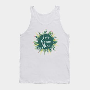 Love grows here Tank Top